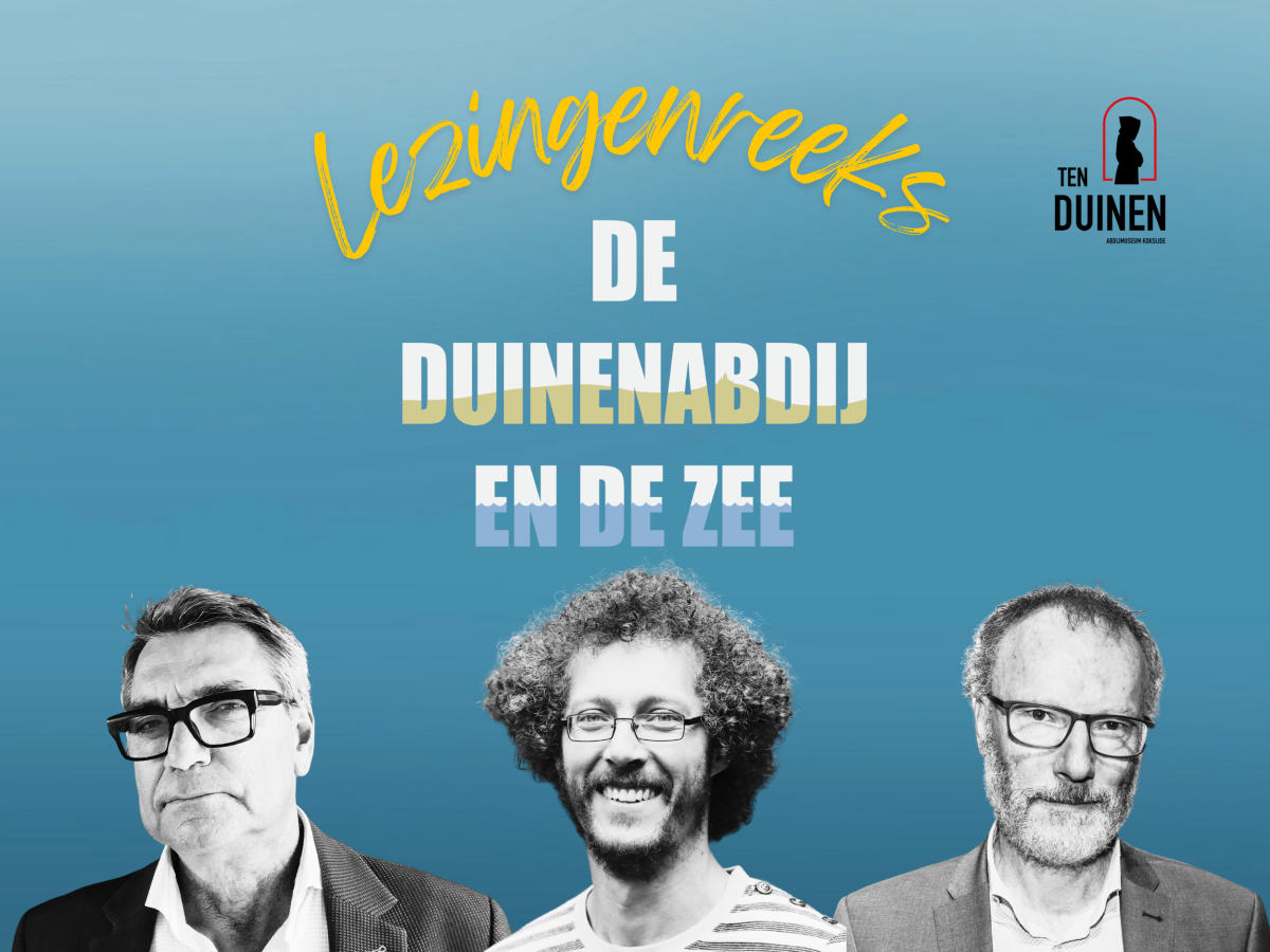Drie interessante sprekers voor het Abdijmuseum Ten Duinen 